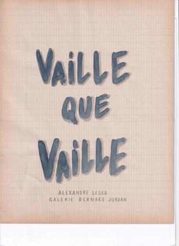 Alexandre Leger – Vaille que Vaille