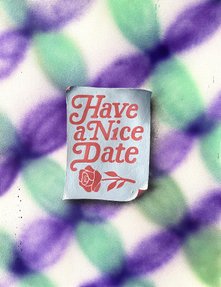 HAVE A NICE DATE